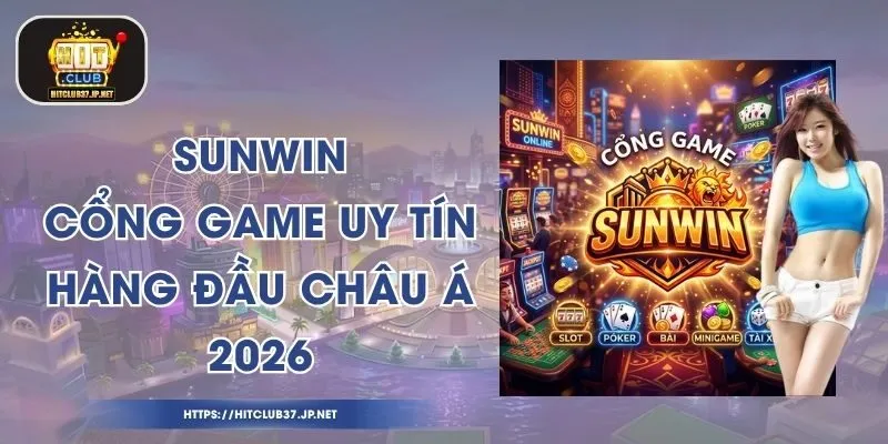 SunWin -  Cổng Game Uy Tín Hàng Đầu Châu Á 2026